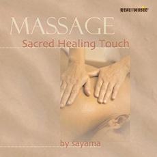 Massage. Sacred Healing Touch mp3 Album by Sayama
