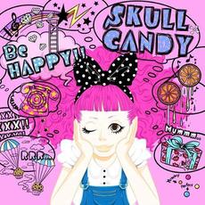 Be HAPPY!! mp3 Album by SKULL CANDY