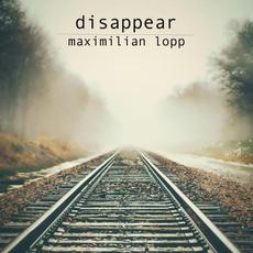 Disappear mp3 Album by Maximilian Lopp