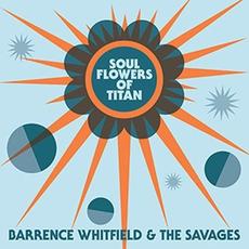 Soul Flowers of Titan mp3 Album by Barrence Whitfield & The Savages