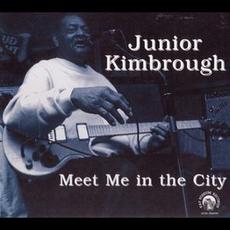 Meet Me in the City mp3 Album by Junior Kimbrough