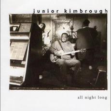 All Night Long mp3 Album by Junior Kimbrough & The Soul Blues Boys