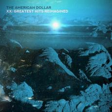 XX: Greatest Hits Reimagined mp3 Artist Compilation by The American Dollar