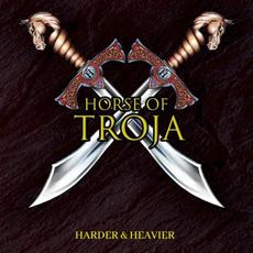 Harder & Heavier mp3 Album by Horse Of Troja
