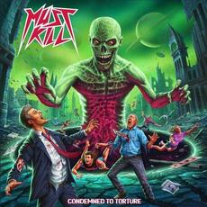 Condemned To Torture mp3 Album by Must Kill