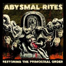 Restoring The Primordial Order mp3 Album by Abysmal Rites