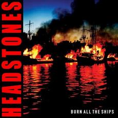 Burn All the Ships mp3 Album by Headstones