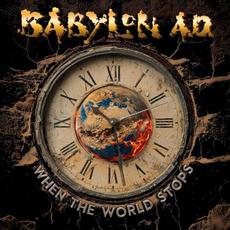 When the World Stops mp3 Album by Babylon A.D.