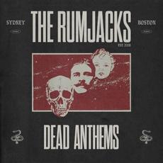 Dead Anthems (Deluxe Edition) mp3 Album by The Rumjacks