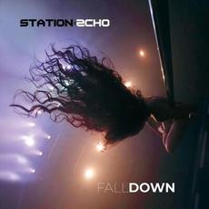 Fall Down mp3 Single by Station Echo
