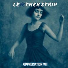 Æppreciation VIII mp3 Album by Leæther Strip