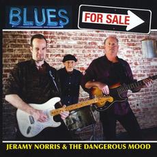 Blues For Sale mp3 Album by Jeramy Norris & The Dangerous Mood