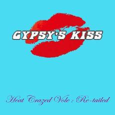 Heat Crazed Vole - Re-tailed mp3 Album by Gypsy's Kiss