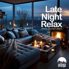 Late Night Relax: Urban Chillout Music mp3 Compilation by Various Artists