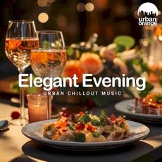 Elegant Evening: Urban Chillout Music mp3 Compilation by Various Artists