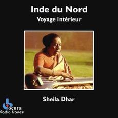 Inde du Nord: Voyage intérieur mp3 Album by Sheila Dhar