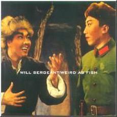 Weird as Fish / Le Via Luonge mp3 Album by Will Sergeant