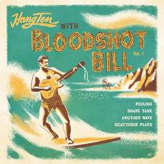 Hang Ten With Bloodshot Bill (Vol. 1) mp3 Album by Bloodshot Bill