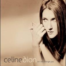 On ne change pas mp3 Artist Compilation by Céline Dion