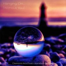 Hanging On... (Without You) mp3 Single by Diamond Ace