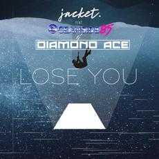 Lose You (feat. Oceanside85 & Diamond Ace) mp3 Single by Diamond Ace
