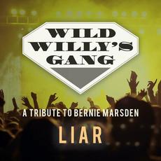 Liar (A Tribute To Bernie Marsden) mp3 Single by Wild Willy's Gang