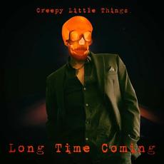 Long Time Coming mp3 Single by Creepy Little Things