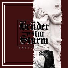 Unsterblich mp3 Album by Brüder im Sturm