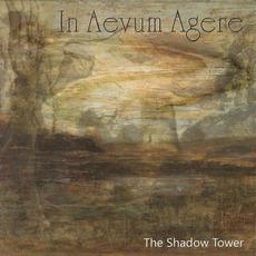 The Shadow Tower mp3 Album by In Aevum Agere