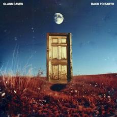 Back To Earth mp3 Album by Glass Caves
