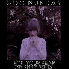 F**k Your Fear (mr.kitty remix) mp3 Single by Goo Munday