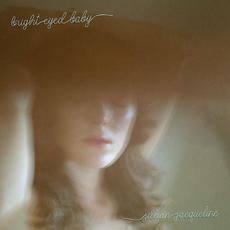 Bright Eyed Baby mp3 Album by Jillian Jacqueline