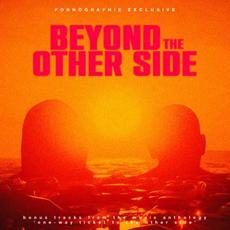 Beyond The Other Side (Bonus tracks from the music anthology "One-Way Ticket To The Other Side") mp3 Artist Compilation by Pornographie Exclusive