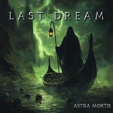 Last Dream mp3 Single by Astra Mortis