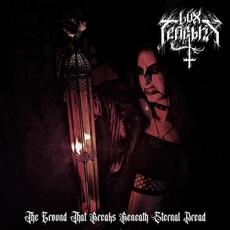 The Ground That Breaks Beneath Eternal Dread mp3 Album by Lux Tenebrix