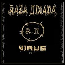 Virus, Pt. 2 mp3 Album by Raza Odiada