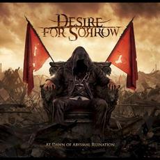 At Dawn of Abysmal Ruination mp3 Album by Desire For Sorrow