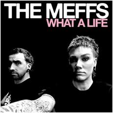 What A Life mp3 Album by The Meffs