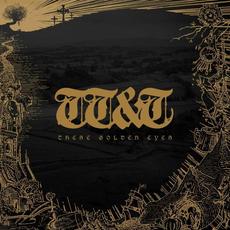 These Golden Eyes mp3 Album by Thunder, Tomb & Throne