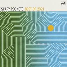 Best of 2021 mp3 Artist Compilation by Scary Pockets