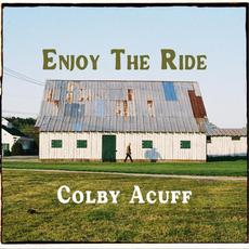 Enjoy the Ride mp3 Album by Colby Acuff