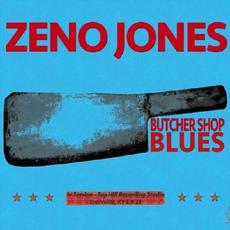 Butcher Shop Blues mp3 Album by Zeno Jones