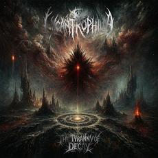 The Tyranny of Decay mp3 Album by Lycantrophilia