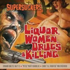 Liquor, Women, Drugs & Killing mp3 Album by Supersuckers