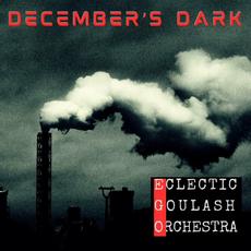 December's Dark (80's Mix) mp3 Single by Eclectic Goulash Orchestra