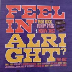 Feelin' Alright? Mod Rock, Funky Prog & Heavy Jazz mp3 Compilation by Various Artists