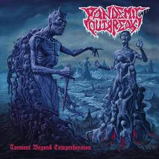 Torment Beyond Comprehension mp3 Album by Pandemic Outbreak