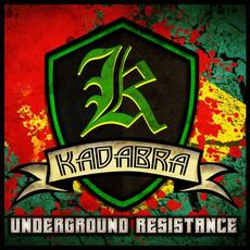 Underground Resistance mp3 Album by Kadabra