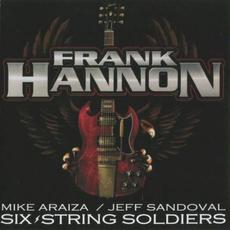 Six String Soldiers mp3 Album by Frank Hannon, Mike Araiza, Jeff Sandoval