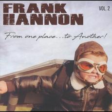 From One Place...To Another! Vol. 2 mp3 Album by Frank Hannon
